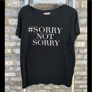 Banana Republic Tops - Banana Republic sorry not sorry T-shirt Large Banana Republic Tops - Banana Republic sorry not sorry T-shirt Large